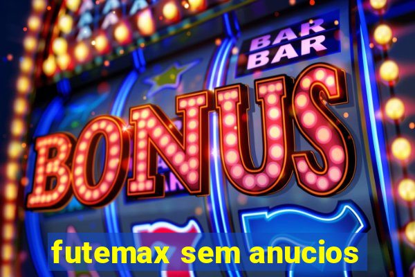 futemax sem anucios